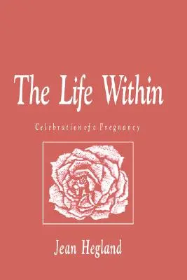 La vie en soi : Célébration d'une grossesse - The Life Within: Celebration of a Pregnancy