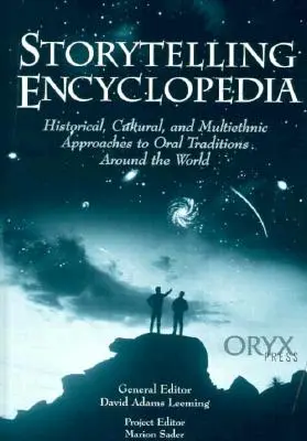 Encyclopédie du conte : Approches historiques, culturelles et multiethniques des traditions orales à travers le monde - Storytelling Encyclopedia: Historical, Cultural, and Multiethnic Approaches to Oral Traditions Around the World