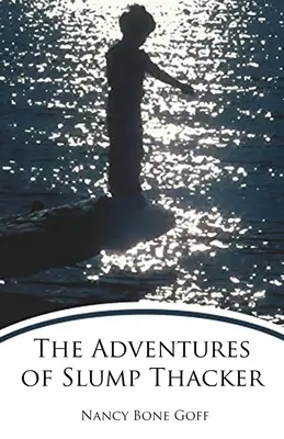 Les aventures de Slump Thacker - The Adventures of Slump Thacker