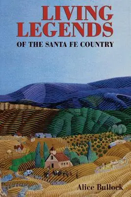 Légendes vivantes du pays de Santa Fe - Living Legends of the Santa Fe Country