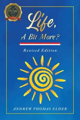 La vie, un peu plus ? Édition révisée - Life, A Bit More?: Revised Edition