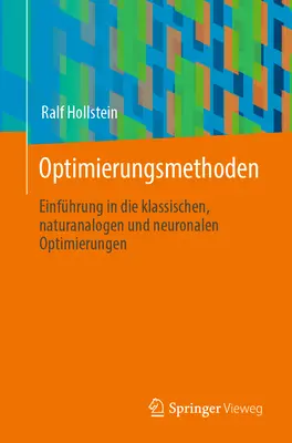 Optimierungsmethoden : Introduction aux optimisations Klassischen, Naturanalogen Und Neuronalen - Optimierungsmethoden: Einfhrung in Die Klassischen, Naturanalogen Und Neuronalen Optimierungen