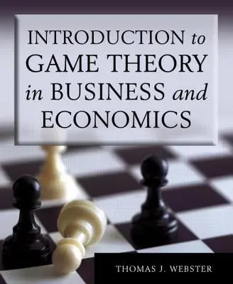 Introduction à la théorie des jeux dans les affaires et l'économie - Introduction to Game Theory in Business and Economics