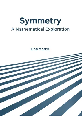 La symétrie : Une exploration mathématique - Symmetry: A Mathematical Exploration
