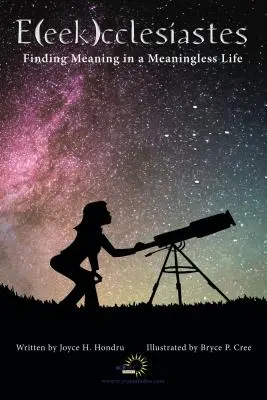 E(eek)Cclesiastes : Trouver un sens à une vie dénuée de sens - E(eek)Cclesiastes: Finding Meaning in a Meaningless Life
