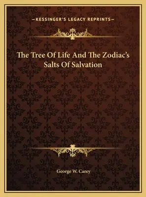 L'arbre de vie et les sels de salut du zodiaque - The Tree Of Life And The Zodiac's Salts Of Salvation