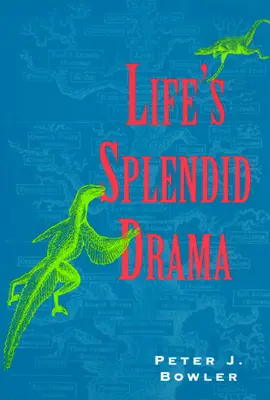Le splendide drame de la vie : La biologie évolutive et la reconstitution de l'ascendance de la vie, 1860-1940 - Life's Splendid Drama: Evolutionary Biology and the Reconstruction of Life's Ancestry, 1860-1940