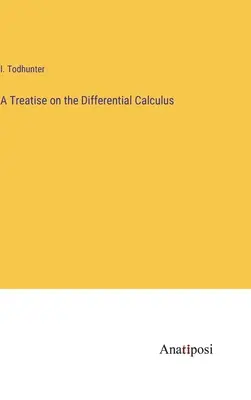 Traité de calcul différentiel - A Treatise on the Differential Calculus