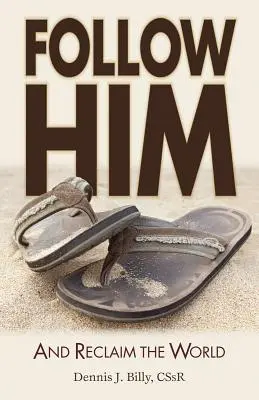 Suivez-le : Et reconquérir le monde - Follow Him: And Reclaim the World