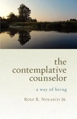 Le conseiller contemplatif : Une façon d'être - The Contemplative Counselor: A Way of Being
