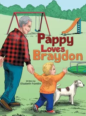 Pappy aime Braydon - Pappy Loves Braydon