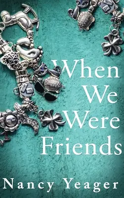 Quand nous étions amis - When We Were Friends