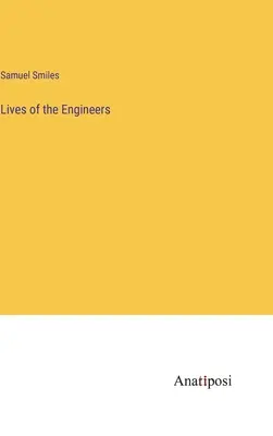 Vies des ingénieurs - Lives of the Engineers