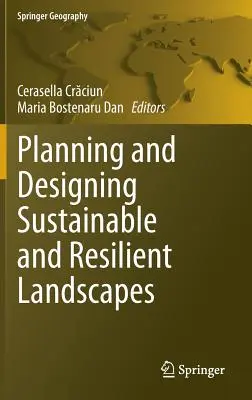 Planification et conception de paysages durables et résilients - Planning and Designing Sustainable and Resilient Landscapes