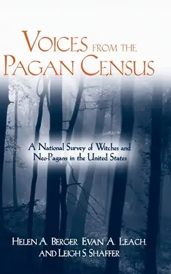 Les voix du recensement païen : Une enquête nationale sur les sorcières et les néo-païens aux États-Unis - Voices from the Pagan Census: A National Survey of Witches and Neo-Pagans in the United States