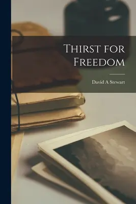 Soif de liberté - Thirst for Freedom