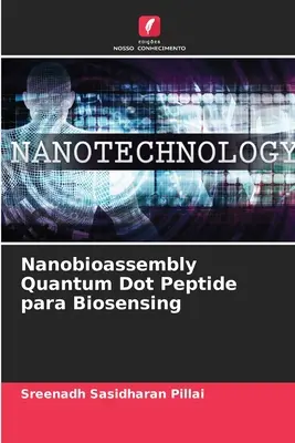 Nanobioassemblage de peptides points quantiques pour la biodétection - Nanobioassembly Quantum Dot Peptide para Biosensing