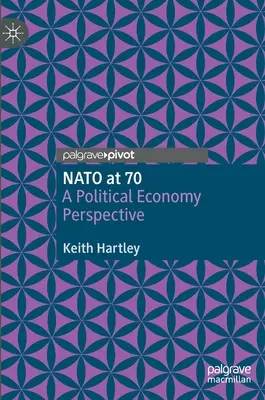 L'OTAN à 70 ans : une perspective d'économie politique - NATO at 70: A Political Economy Perspective