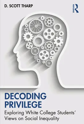 Décoder le privilège : Explorer les points de vue des étudiants blancs sur les inégalités sociales - Decoding Privilege: Exploring White College Students' Views on Social Inequality