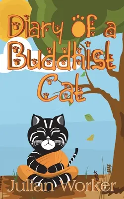 Journal d'un chat bouddhiste - Diary of a Buddhist Cat