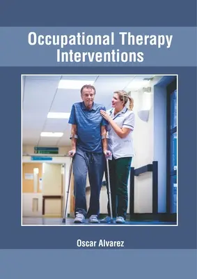 Interventions en ergothérapie - Occupational Therapy Interventions