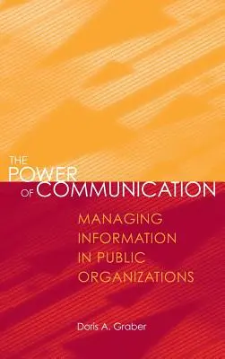 Le pouvoir de la communication : La gestion de l'information dans les organisations publiques - The Power of Communication: Managing Information in Public Organizations