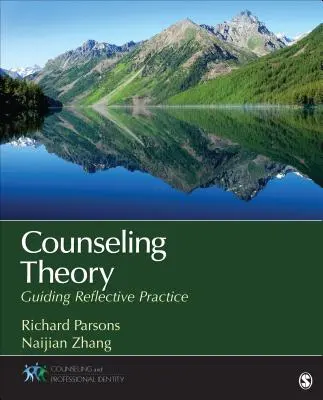 Théorie du conseil : Guider la pratique réflexive - Counseling Theory: Guiding Reflective Practice