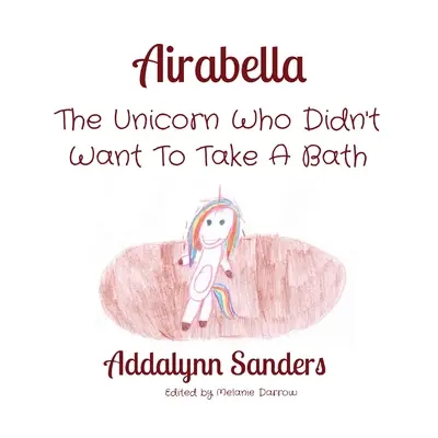 Airabella : La licorne qui ne voulait pas prendre de bain - Airabella: The Unicorn Who Didn't Want To Take A Bath