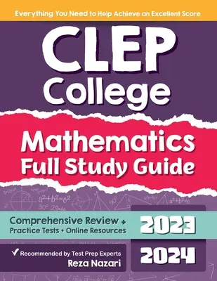 CLEP College Mathematics Full Study Guide : Révision complète + Tests pratiques + Ressources en ligne - CLEP College Mathematics Full Study Guide: Comprehensive Review + Practice Tests + Online Resources