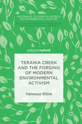 Terania Creek et la forge de l'activisme environnemental moderne - Terania Creek and the Forging of Modern Environmental Activism