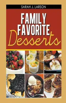Les desserts préférés de la famille - Family Favorite Desserts