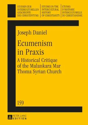 L'œcuménisme en pratique : Une critique historique de l'Église syrienne Mar Thoma de Malankara - Ecumenism in Praxis: A Historical Critique of the Malankara Mar Thoma Syrian Church