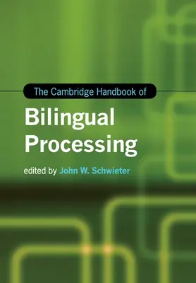 Le Cambridge Handbook of Bilingual Processing (Manuel de Cambridge sur le traitement bilingue) - The Cambridge Handbook of Bilingual Processing