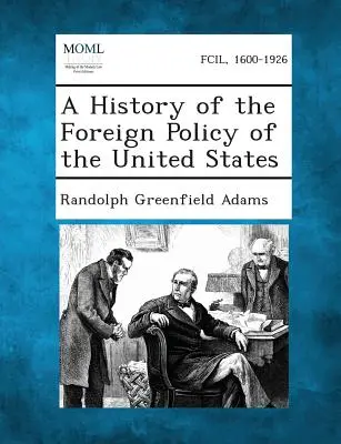 Histoire de la politique étrangère des États-Unis - A History of the Foreign Policy of the United States
