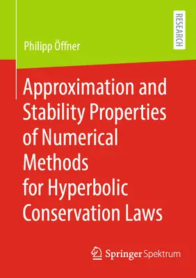 Propriétés d'approximation et de stabilité des méthodes numériques pour les lois de conservation hyperboliques - Approximation and Stability Properties of Numerical Methods for Hyperbolic Conservation Laws