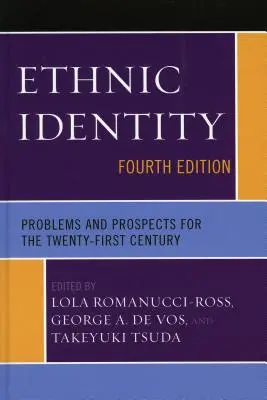 Identité ethnique : Problèmes et perspectives pour le XXIe siècle - Ethnic Identity: Problems and Prospects for the Twenty-first Century