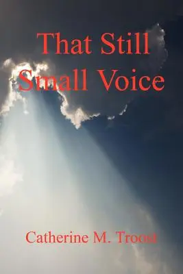 Cette petite voix immobile - That Still Small Voice