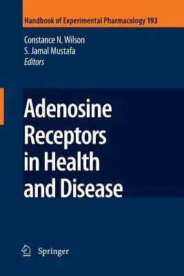 Les récepteurs de l'adénosine dans la santé et la maladie - Adenosine Receptors in Health and Disease