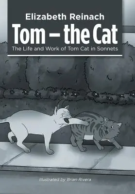 Tom - le chat : la vie et l'œuvre de Tom Cat en sonnets - Tom - the Cat: The Life and Work of Tom Cat in Sonnets