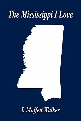 Le Mississippi que j'aime - The Mississippi I Love