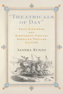 Les théâtres du jour : Emily Dickinson et la culture populaire américaine du XIXe siècle - Theatricals of Day: Emily Dickinson and Nineteenth-Century American Popular Culture