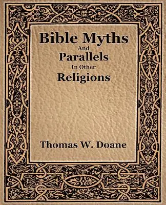 Mythes bibliques et leurs parallèles dans d'autres religions - Bible Myths And Their Parallels In Other Religions