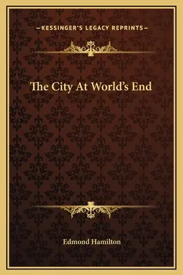 La ville à la fin du monde - The City At World's End