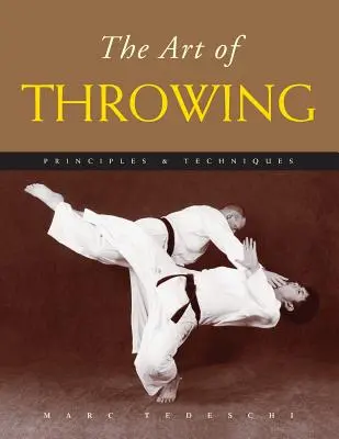 L'art de la projection : Principes et techniques - The Art of Throwing: Principles & Techniques