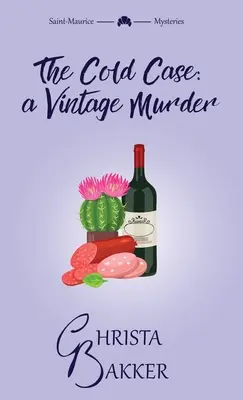 The Cold Case : Un mystère douillet, impertinent et intelligent - The Cold Case: A sassy, smart, and snotty cozy mystery