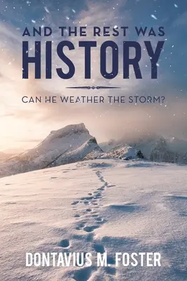 Et le reste fut de l'histoire : Peut-il résister à la tempête ? - And the Rest Was History: Can He Weather the Storm?