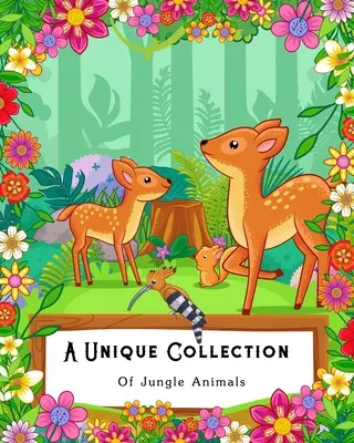 Une collection unique d'animaux de la jungle : Livre de coloriage pour les enfants, les adultes et les personnes âgées ayant une mauvaise vue - A Unique Collection Of Jungle Animals: Coloring Book for Kids, Adults and Seniors with Bad Eye Sight
