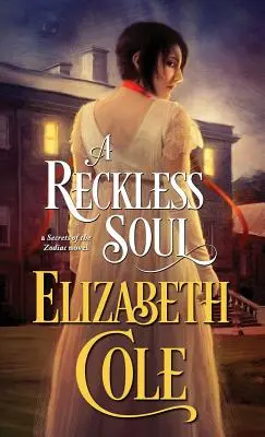 Une âme téméraire : une romance d'espionnage de régence torride - A Reckless Soul: A Steamy Regency Spy Romance