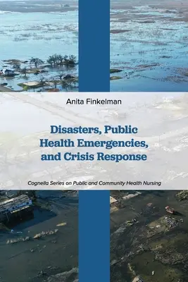Catastrophes, urgences de santé publique et réponses aux crises - Disasters, Public Health Emergencies, and Crisis Response