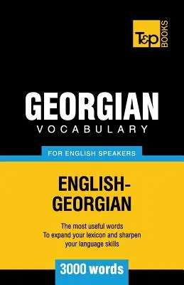 Vocabulaire géorgien pour anglophones - 3000 mots - Georgian vocabulary for English speakers - 3000 words